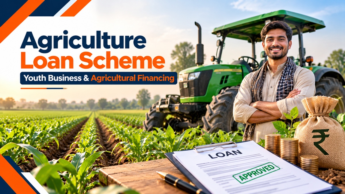 Agriculture Loan Scheme | Business & Agricultural Development