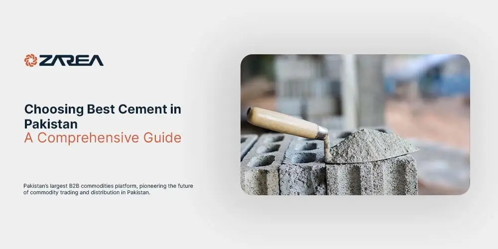 Choosing Best Cement in Pakistan – A Comprehensive Guide