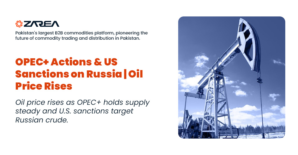 OPEC+ Actions & US Sanctions on Russia | Oil Price Rises