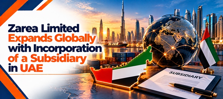 Zarea Limited expands globally with incorporation of a subsidiary in UAE